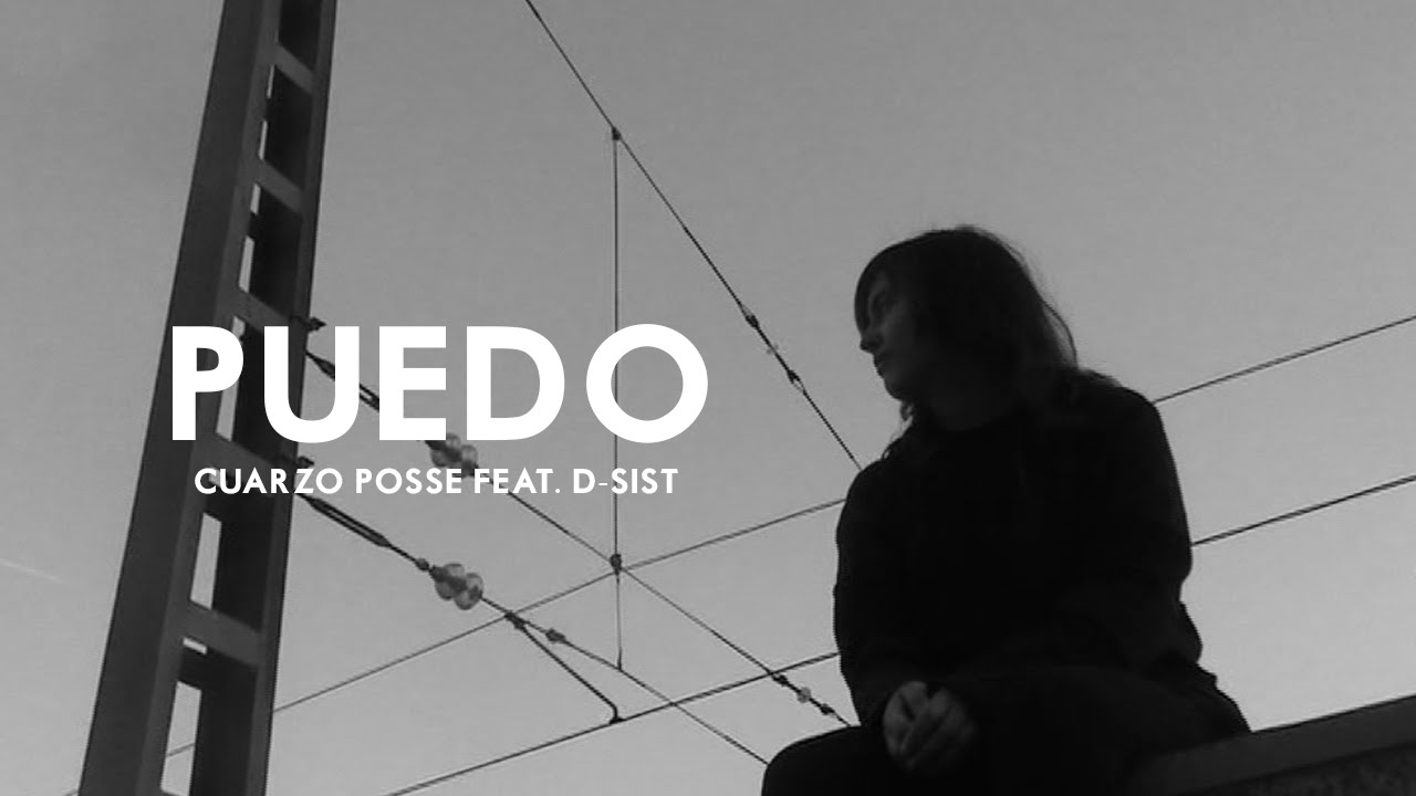 Cuarzo Posse feat. D-Sist – Puedo [VIDEOCLIP]