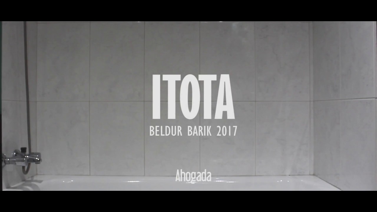 ITOTA | Beldur Barik 2017